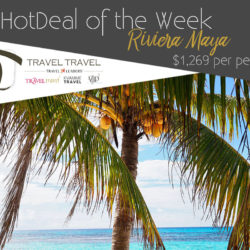 Hot Deal – Riviera Maya