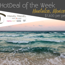 Hot Deal – Huatulco