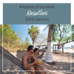 Hot Deal – Mazatlan