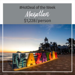 Hot Deal – Mazatlan