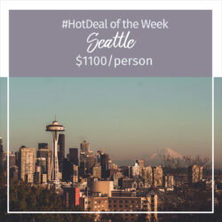 Hot Deal of the Week – Seattle