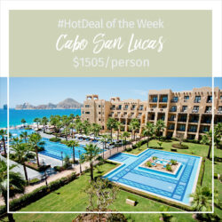 Hot Deal of the Week – Cabo San Lucas