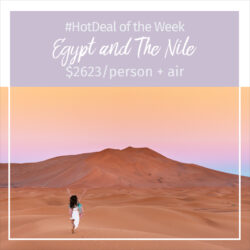 Hot Deal of the Week – Egypt and The Nile