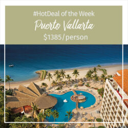 Hot Deal of the Week – Puerto Vallarta, Mexico