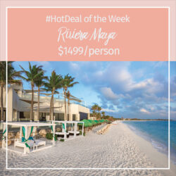 Hot Deal of the Week – Riviera Maya