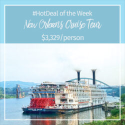 Hot Deal of the Week – New Orleans Cruise Tour