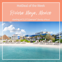 Hot Deal of the Week – Riviera Maya, Mexico