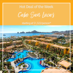 Hot Deal of the Week – Cabo San Lucas