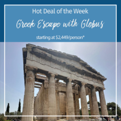 Hot Deal of the Week – Greek Escape with Globus