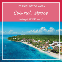 Hot Deal of the Week – Cozumel, Mexico